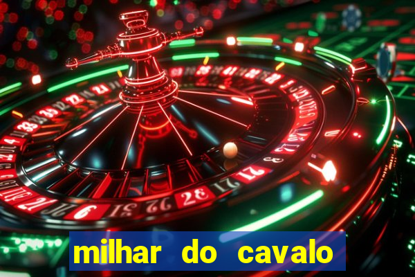 milhar do cavalo que mais sai